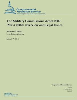 Paperback The Military Commissions Act of 2009 (MCA 2009): Overview and Legal Issues Book