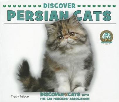 Discover Persian Cats - Book  of the Discover Cats with The Cat Fanciers' Association