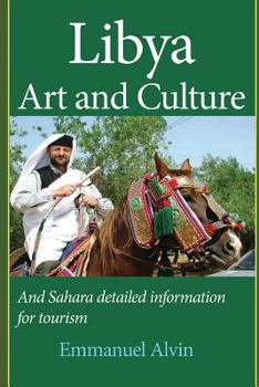 Paperback Libya Art and Culture: And Sahara detailed information for tourism Book