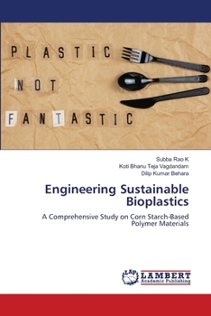 Engineering Sustainable Bioplastics