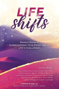 Paperback Life Shifts: Women's Stories of Surrendering to and Rising Above Life's Challenges Book