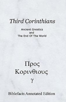 Paperback Third Corinthians: Ancient Gnostics And The End Of The World Book