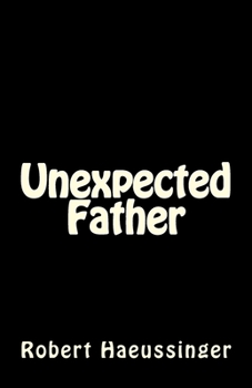 Paperback Unexpected Father Book