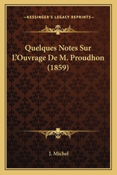 Paperback Quelques Notes Sur L'Ouvrage De M. Proudhon (1859) [French] Book