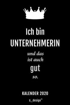 Kalender 2020 für Unternehmer / Unternehmerin: Wochenplaner / Tagebuch / Journal für das ganze Jahr: Platz für Notizen, Planung / Planungen / Planer, Erinnerungen und Sprüche (German Edition)