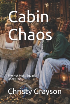 Paperback Hot Mess Squad: Cabin Chaos Book
