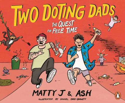 Hardcover Two Doting Dads: The Quest for Free Time Book