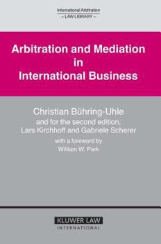 Hardcover Arbitration and Mediation in International Business: Second Edition Book