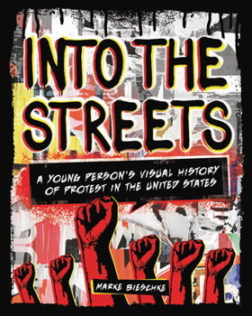 Paperback Into the Streets: A Young Person's Visual History of Protest in the United States Book