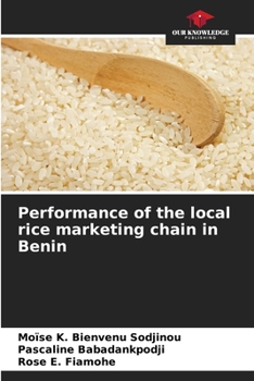 Paperback Performance of the local rice marketing chain in Benin Book