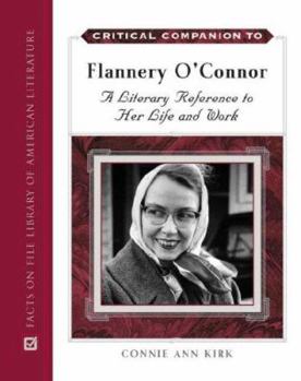 Hardcover Critical Companion to Flannery O'Connor: A Literary Reference to Her Life and Work Book