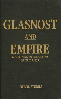 Paperback Glasnost and Empire Book