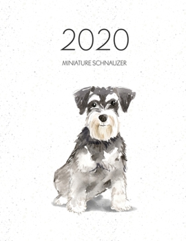 Paperback 2020 Miniature Schnauzer: Dated Weekly Planner With To Do Notes & Dog Quotes - Miniature Schnauzer Book