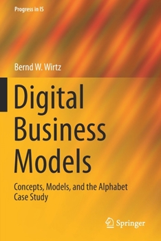 Paperback Digital Business Models: Concepts, Models, and the Alphabet Case Study Book