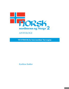 Paperback Norsk, Nordmenn Og Norge 2, Antologi: Textbook for Intermediate Norwegian Book