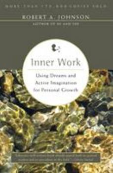 Paperback Inner Work: Using Dreams and Active Imagination for Personal Growth Book
