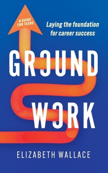 Paperback Groundwork: Laying the foundation for career success Book