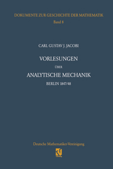 Paperback Vorlesungen Über Analytische Mechanik: Berlin 1847/48 Nach Einer Mitschrift Von Wilhelm Scheibner [German] Book