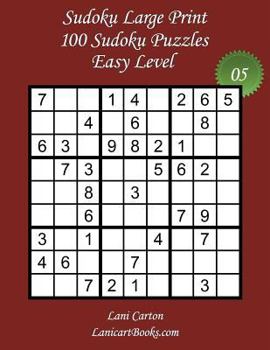 Paperback Sudoku Large Print - Easy Level - N°5: 100 Easy Sudoku Puzzles - Puzzle Big Size (8.3"x8.3") and Large Print (36 points) [Large Print] Book
