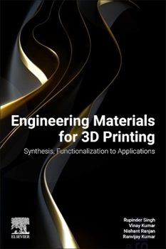 Engineering Materials for 3D Printing