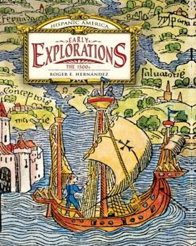 Early Explorations: The 1500s - Book  of the Hispanic America