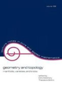 Geometry and Topology (Lecture Notes in Pure and Applied Mathematics)