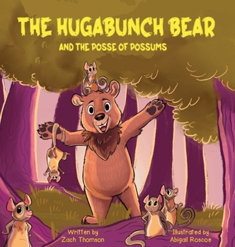 Hardcover The Hugabunch Bear and the Posse of Possums Book