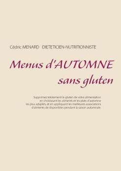 Menus d'automne sans gluten (French Edition)