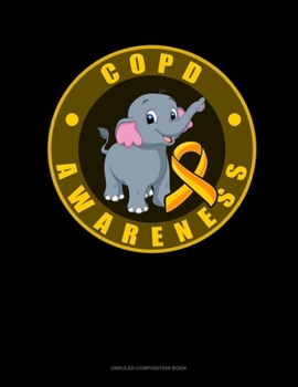 Paperback COPD Awareness Elephant: Unruled Composition Book