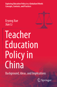 Paperback Teacher Education Policy in China: Background, Ideas, and Implications Book