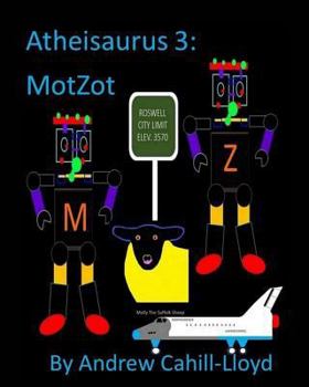 Paperback Atheisaurus 3: MotZot: Revised Edition Book