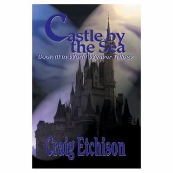 Paperback Castle by the Sea: Book III in World Weaver Trilogy Book