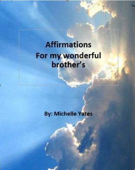 Paperback Affirmations for My Wonderful Brothers Book