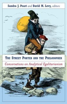 Hardcover The Street Porter and the Philosopher: Conversations on Analytical Egalitarianism Book