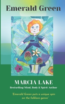 Emerald Green: A unique collection of modern fables, folklore and fairy tales
