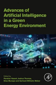 Paperback Advances of Artificial Intelligence in a Green Energy Environment Book