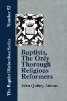 Paperback Baptists, the Only Thorough Religious Reformers Book