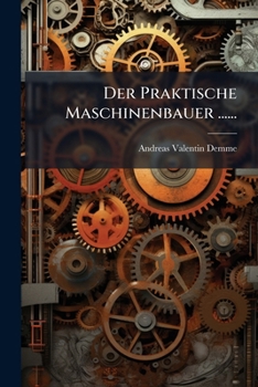 Paperback Der Praktische Maschinenbauer ...... [German] Book