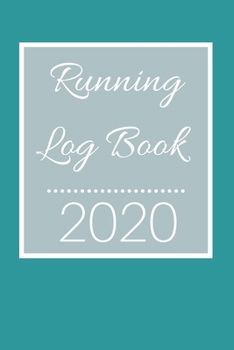 Paperback Running Log Book: My Running Diary, Runners Training Log, Running Logs, Track Distance, Time, Speed, Weather, Calories Christmas books G Book