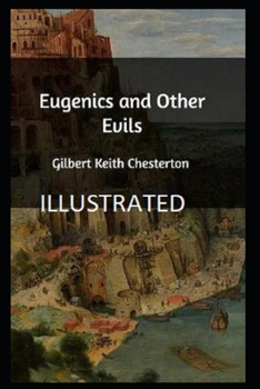 Paperback Eugenics and Other Evils Illustrated Book