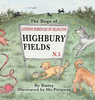 Hardcover The Dogs of Highbury Fields Book