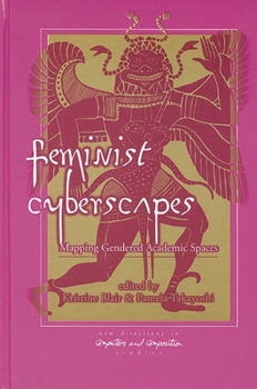Hardcover Feminist Cyberscapes: Mapping Gendered Academic Spaces Book