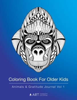Paperback Coloring Book For Older Kids: Animals & Gratitude Journal Vol 1: Colouring Pages & Gratitude Journal In One, Detailed Designs For Boys, Girls, Tween Book