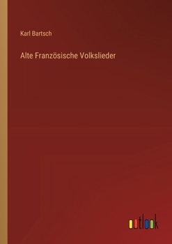 Paperback Alte Französische Volkslieder [German] Book