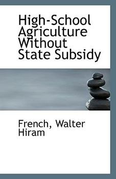 Paperback High-School Agriculture Without State Subsidy Book