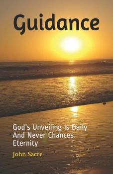 Paperback Guidance: God's unveiling is daily and never chances eternity. Book