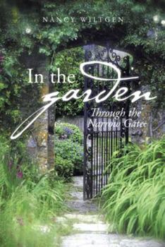 Paperback In the Garden: Through the Narrow Gate Book