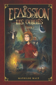 Paperback Efaïssion: Les Oubliés, Tome 1 [French] Book