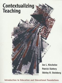 Paperback Contextualizing Teaching: Introduction to Education and Educational Foundations Book