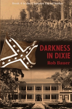 Paperback Darkness in Dixie (The Clarence Duval Series) Book